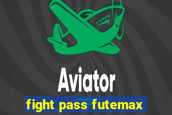 fight pass futemax